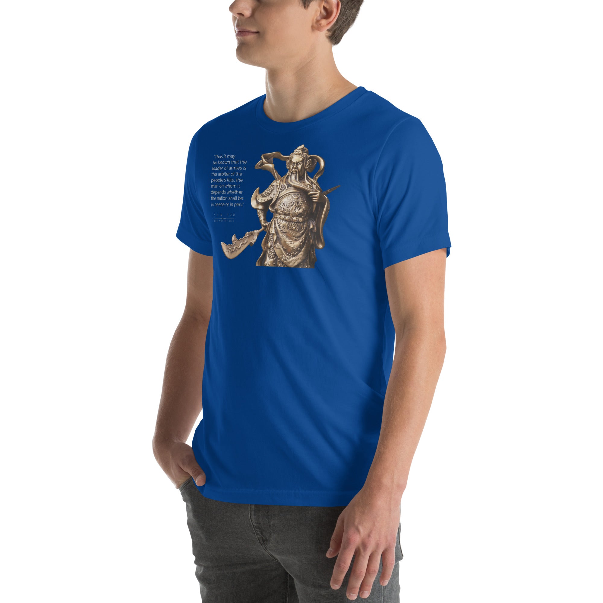 SUN TZU: THE ART OF WAR - “Thus It May Be Known That The Leader Of Armies Is The Arbiter Of The People’s Fate, The Man On Whom It Depends Whether The Nation Shall Be In Peace Or In Peril.” Unisex T-Shirt