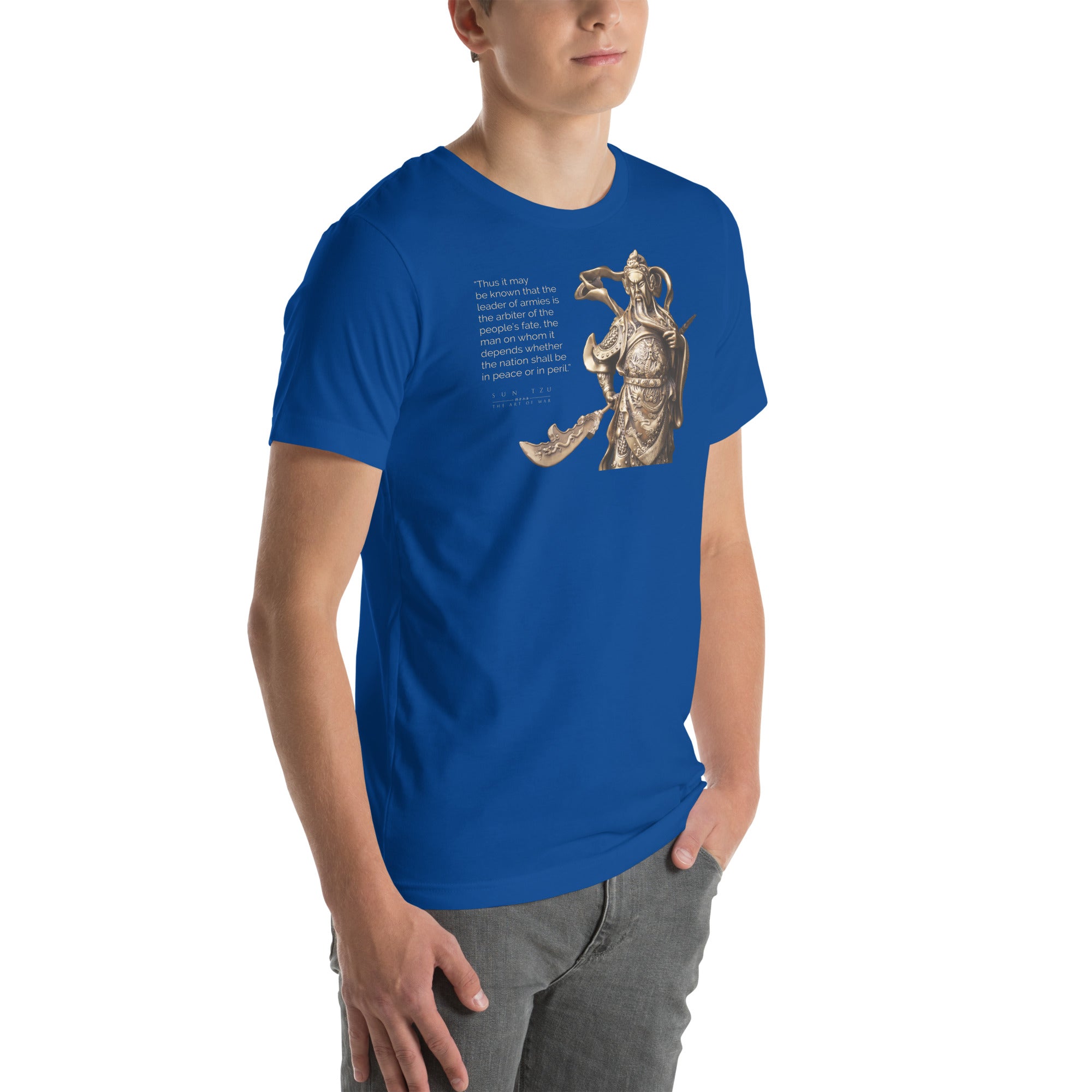 SUN TZU: THE ART OF WAR - “Thus It May Be Known That The Leader Of Armies Is The Arbiter Of The People’s Fate, The Man On Whom It Depends Whether The Nation Shall Be In Peace Or In Peril.” Unisex T-Shirt